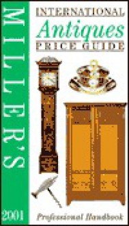 Miller's: International Antiques: Price Guide 2000 (Miller's Antiques Price Guide) - Elizabeth Norfolk