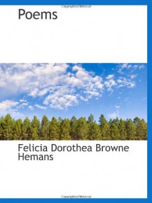 Poems - Felicia Dorothea Browne Hemans