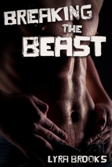 Breaking the Beast - Lyra Brooks