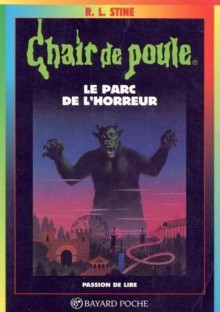 Le parc de l'horreur (Chair de Poule #25) - R.L. Stine