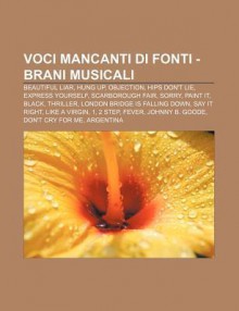 Voci Mancanti Di Fonti - Brani Musicali: Beautiful Liar, Hung Up, Objection, Hips Don't Lie, Express Yourself, Scarborough Fair, Sorry - Source Wikipedia