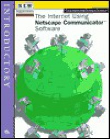 New Perspectives on the Internet Using Netscape Communicator Software - Joan Carey, Sandra E. Poindexter