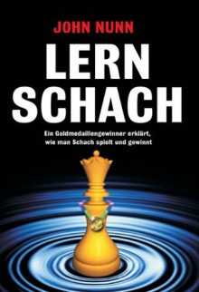 Lern Schach (German Edition) - John Nunn