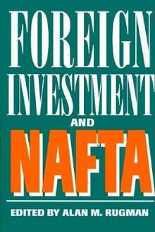 Foreign Investment and NAFTA - Alan M. Rugman