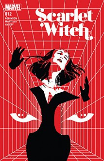 Scarlet Witch (2015-) #12 - James Robinson, Annapaola Martello, David Aja