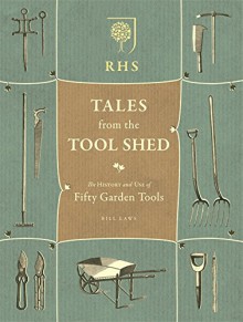 RHS Tales from the Tool Shed - Bill Laws