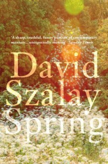 Spring - David Szalay