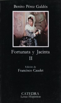 Fortunata y Jacinta II - Benito Pérez Galdós