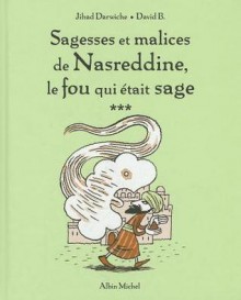 Sagesses Et Malices de Nasreddine T03 - Jihad Darwiche