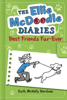 The Ellie McDoodle Diaries: Best Friends Fur-Ever - Ruth McNally Barshaw