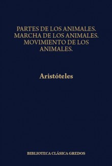 Partes de los animales, Marcha de los animales, Movimiento de los animales - Aristotle