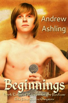 Dark Tales of Randamor the Recluse: Beginnings - Andrew Ashling