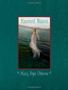 Haunted Waters - Mary Pope Osborne