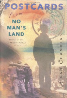 Postcards from No Man's Land (Carnegie Medal Winner) - Aidan Chambers