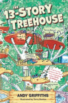 The 13-Story Treehouse - Andy Griffiths, Terry Denton