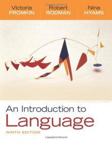 An Introduction to Language - Victoria A. Fromkin, Robert Rodman, Nina Hyams