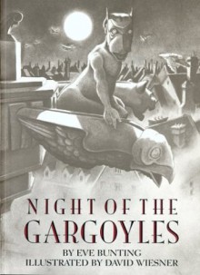 Night of the Gargoyles - Eve Bunting, David Wiesner