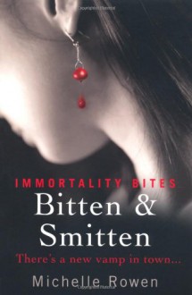 Bitten & Smitten - Michelle Rowen