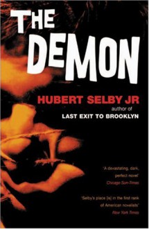 The Demon - Hubert Selby Jr.