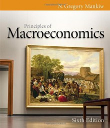 Principles of Macroeconomics - N. Gregory Mankiw