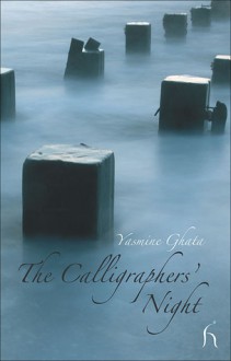 The Calligraphers' Night - Yasmine Ghata, Sophie Lewis