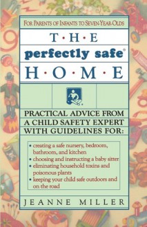 Perfectly Safe Home - Jeanne Miller