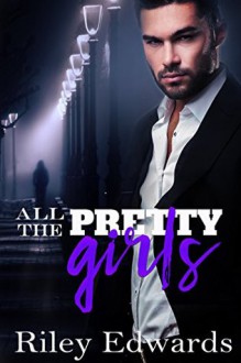 All The Pretty Girls - Riley Edwards