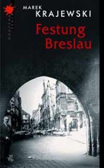 Festung Breslau - Marek Krajewski