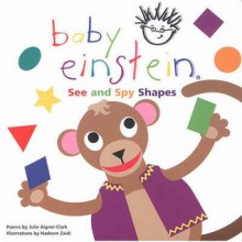 See And Spy Shapes (Baby Einstein) - Julie Aigner-Clark