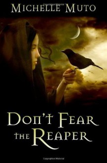 Don't Fear the Reaper - Michelle Muto