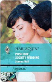 Posh Doc, Society Wedding - Joanna Neil