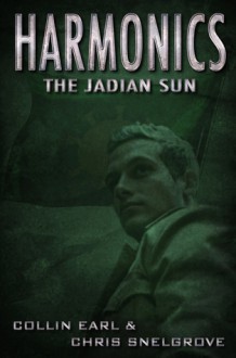 Harmonics: The Jadian Sun - Collin Earl, Chris Snelgrove