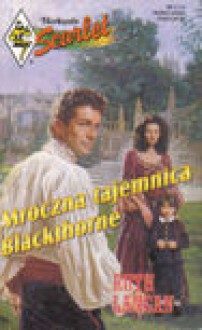 Mroczna tajemnica Blackthorne - Ruth Langan