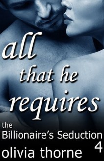 All That He Requires - Olivia Thorne