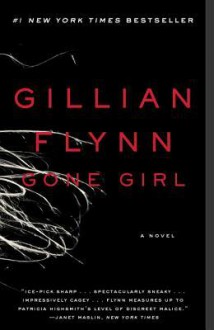 Gone Girl: A Novel - Gillian Flynn