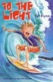 To the Light - Pat Flynn, Chantal Stewart