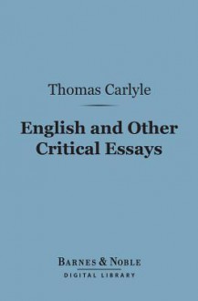 English and Other Critical Essays (Barnes & Noble Digital Library) - Thomas Carlyle