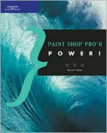 Paint Shop Pro 8 Power! - Lori J. Davis