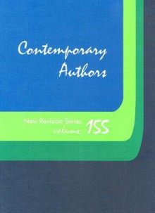 Contemporary Authors New Revision Series, Volume 155 - Amy Elisabeth Fuller