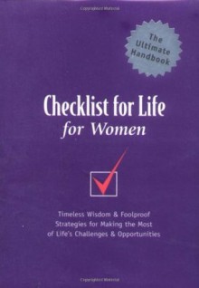 Checklist for Life for Women: Timeless Wisdom & Foolproof Strategies for Making the Most of Life's Challenges & Opportunities - Candi Paull, Lila Empson, Whisper Design Group