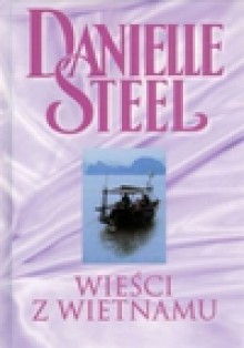 Wieści z Wietnamu - Danielle Steel