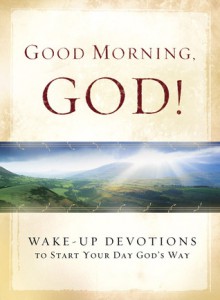 Good Morning God! Wake-up Devotions to Start Your Day God's Way - Honor Book, David C. Cook