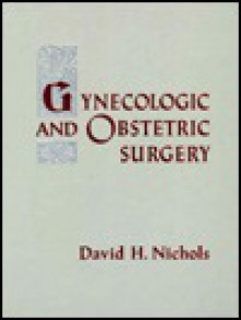 Gynecologic And Obstetric Surgery - David H. Nichols