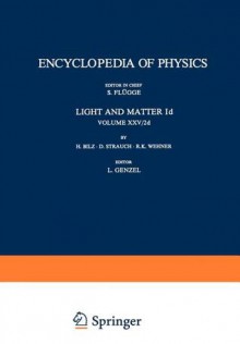 Licht und Materie Id / Light and Matter Id: Infrared and Raman Spectra of Non-Metals (Handbuch der Physik Encyclopedia of Physics / Optik / Optics) - H. Bilz, D. Strauch, R.K. Wehner, L. Genzel