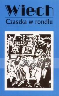 Czaszka w rondlu - Stefan Wiechecki Wiech - Stefan Wiechecki Wiech