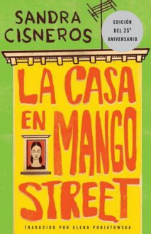 La Casa en Mango Street - Sandra Cisneros