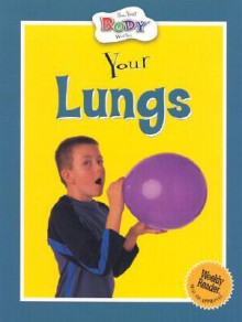 Your Lungs - Anita Ganeri