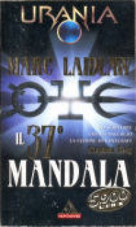 Il 37° Mandala - Marc Laidlaw, Delio Zinoni