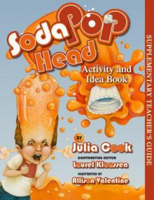 Soda Pop Head Activity and Idea Book - Julia Cook, Allison Valentine