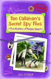 Tan Callahan's Secret Spy Files - Jen Storer